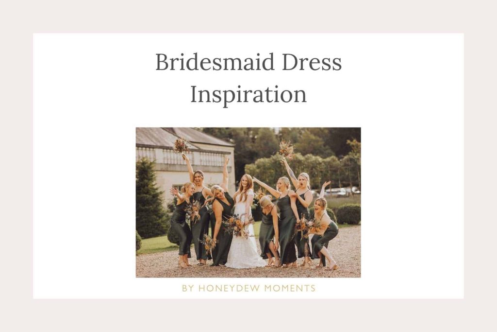 Bridesmaid dress inspiration