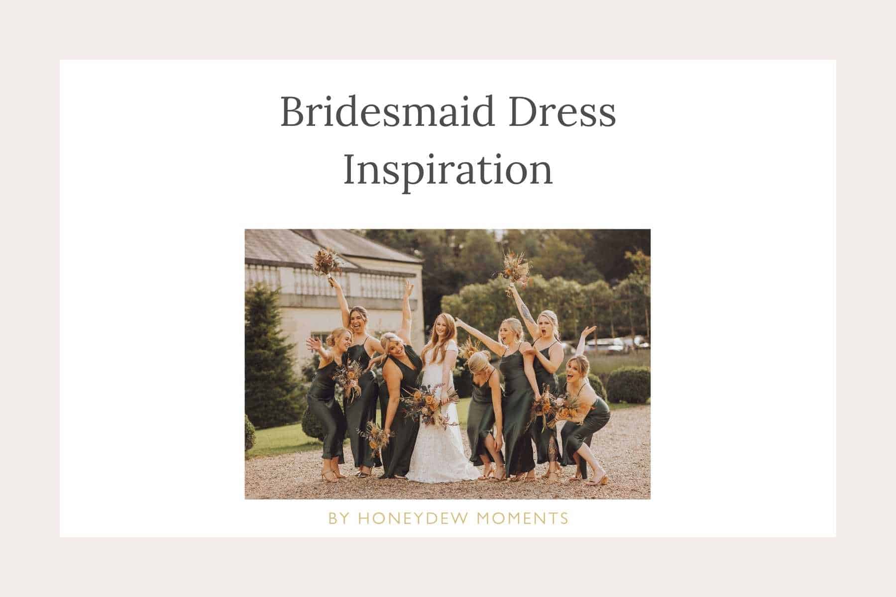 Bridesmaid dress inspiration Bridesmaid dress inspiration
